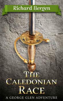 The Caledonian Race: A Pulp Adventure (George Glen Series Book 2) Read online
