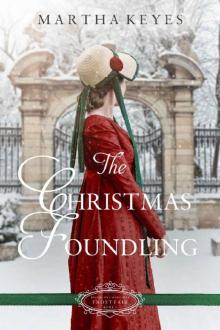 The Christmas Foundling: A Christmas Regency Romance (Belles of Christmas: Frost Fair Book 5) Read online
