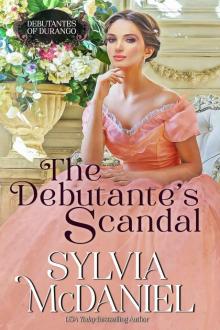 The Debutante's Scandal: Western Historical Romance (Debutantes of Durango Book 4) Read online