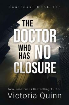 The Doctor Who Has No Closure (Soulless Book 10) Read online