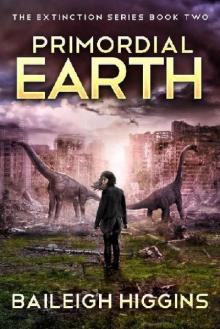The Extinction Series | Book 2 | Primordial Earth Read online