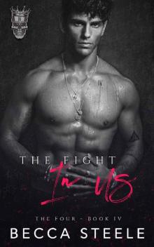 The Fight In Us: A Brother's Best Friend College Romance (The Four Book 4) Read online