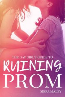 The Gay Girl's Guide to Ruining Prom Read online