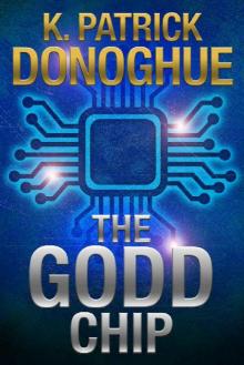 The GODD Chip (The Unity of Four Book 1) Read online