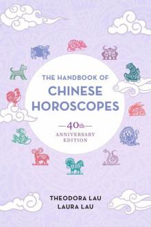The Handbook of Chinese Horoscopes (40th Anniversary Edition) Read online