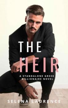 The Heir: A Standalone Greek Billionaire Romance Read online