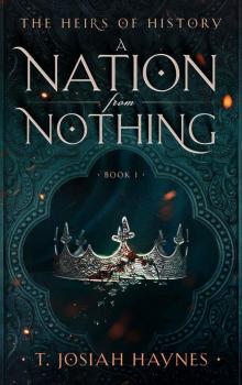 The Heirs of History: A Nation From Nothing