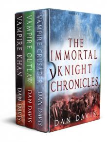 The Immortal Knight Chronicles Box Set Read online