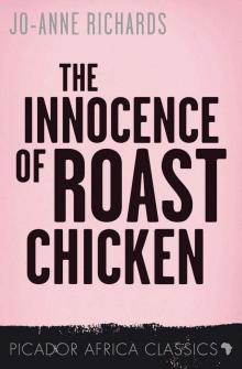 The Innocence of Roast Chicken