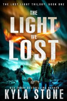 The Light we Lost : A Post-Apocalyptic Survival Thriller (Lost Light Book 1) Read online