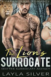The Lion’s Surrogate: A Paranormal Romance (Shifter Surrogate Agency Book 4) Read online