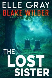 The Lost Sister (Blake Wilder FBI Mystery Thriller Book 7) Read online