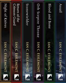 The Malazan Empire Series: (Night of Knives, Return of the Crimson Guard, Stonewielder, Orb Sceptre Throne, Blood and Bone, Assail) (Novels of the Malazan Empire) Read online