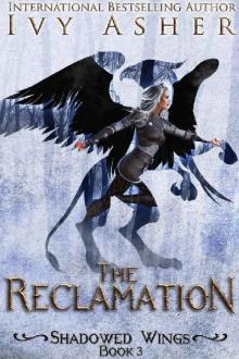 The Reclamation (Shadowed Wings Book 3) Read online
