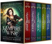 The Vampire Wish: The Complete Series (Dark World) Read online
