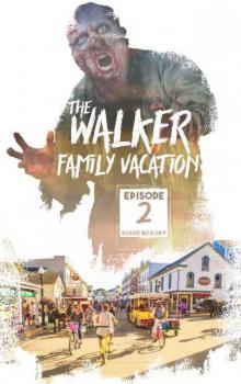 The Walker Family Vacation (Episode 2)