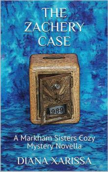 The Zachery Case (A Markham Sisters Cozy Mystery Book 26) Read online
