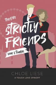They're Strictly Friends (Tough Love Spinoff Book 1) Read online