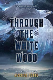 Through the White Wood Read online