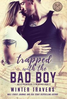 Trapped with the Bad Boy (Wild Preachers Club Book 2) Read online