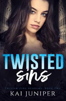 Twisted Sins: A Dark High School Romance (Twisted Pine Academy Book 2) Read online