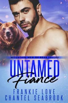 Untamed Fiance (Mountain Men of Bear Valley Book 4) Read online