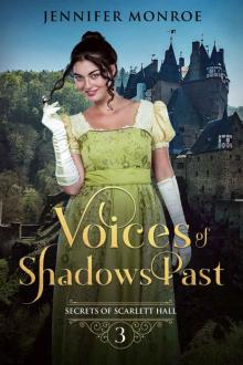 Voices of Shadows Past: Secrets of Scarlett Hall Book 3 Read online