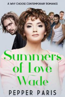 Wade: Summers of Love: A Why Choose Romance (Seasons of Love Book 3) Read online