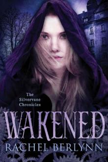 WAKENED (The Silvervane Chronicles Book 1) Read online