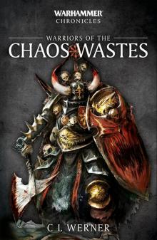 Warriors of the Chaos Wastes - C L Werner Read online