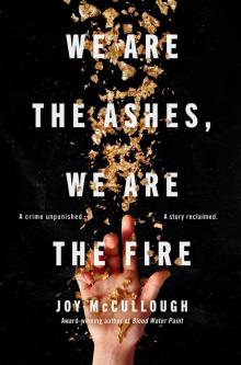 We Are the Ashes, We Are the Fire Read online