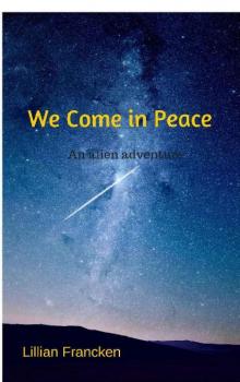 We Come In Peace Read online