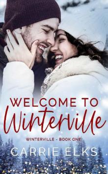 Welcome To Winterville: A Small Town Holiday Romance Read online