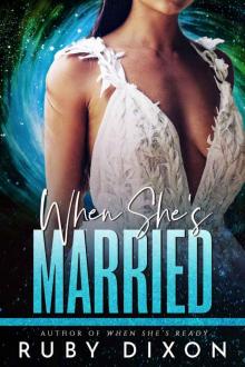 When She's Married: A SciFi Alien Romance Novella Read online