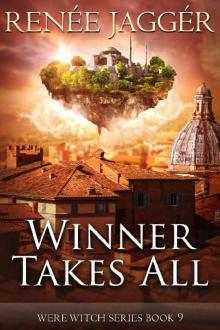 Winner Takes All (Were Witch Book 9)
