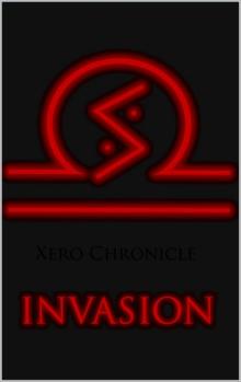 Xero Chronicle: Invasion Read online