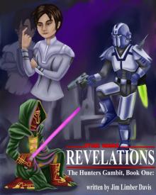 Star Wars: The Hunter's Gambit: Book 1, Revelations Read online