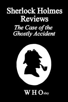 Sherlock Holmes  Reviews The Case of the Ghostly Accident Read online