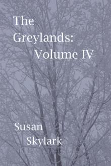 The Greylands: Volume IV Read online