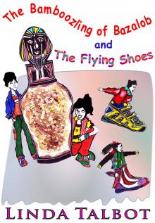 The Bamboozling of Bazalob and The Flying Shoes Read online