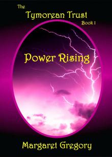 The Tymorean Trust Book 1 - Power Rising Read online
