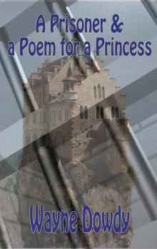 A Prisoner &amp; a Poem for a Princess Read online