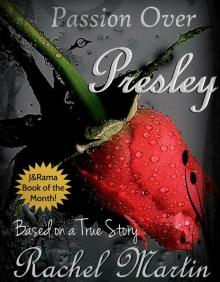 Passion Over Presley: Based on a True Story Read online