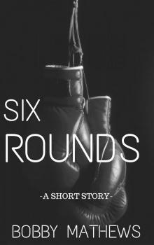 Six Rounds Read online