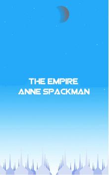The Empire: Book Six of Seeds of a Fallen Empire Read online