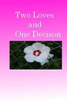 Two Loves and One Decision Read online