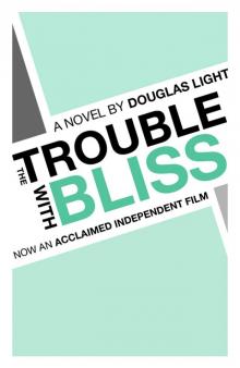 The Trouble with Bliss Read online