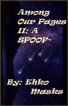 Among Our Pages II A Spoof Read online