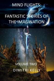 Mind Flights: Fantastic Stories of the Imagination, Volume Two Read online