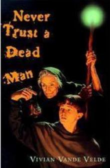 Never Trust a Dead Man